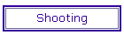 Shooting